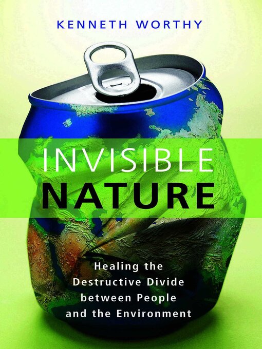 Title details for Invisible Nature by Kenneth Worthy - Available